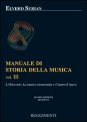 Manuale di storia della musica. 3: L Ottocento: la musica strumentale e il teatro dell opera