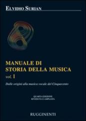Manuale di storia della musica. 1.Dalle origini alla musica vocale del Cinquecento