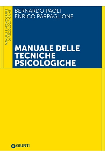 Manuale delle tecniche psicologiche - Bernardo Paoli - Enrico Parpaglione