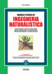 Manuale tecnico di ingegneria naturalistica. Con software