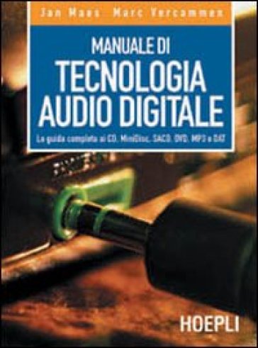 Manuale di tecnologia audio digitale - Jan Maes - Marc Vercammen
