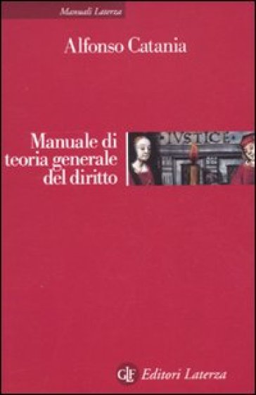 Manuale di teoria generale del diritto - Alfonso Catania