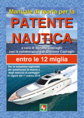 Manuale di teoria per la patente nautica. Entro le 12 miglia