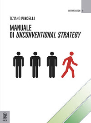 Manuale di unconventional strategy - Tiziano Pincelli