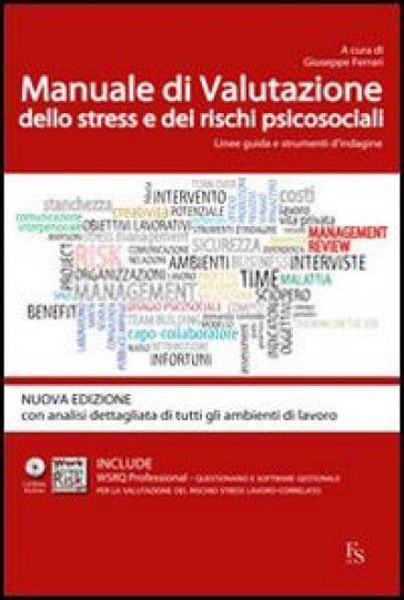 Manuale di valutazione dello stress e dei rischi psicosociali. Linee guida e strumenti di indagine. Con 15 fascicoli WRSQ pro. Con CD-ROM - G. Ferrari | Manisteemra.org