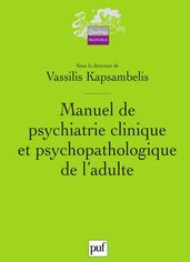 Manuel de psychiatrie clinique et psychopathologique de l adulte