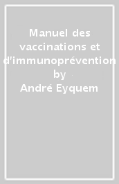 Manuel des vaccinations et d