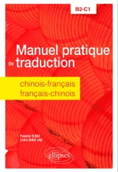 Manuel pratique de traduction chinois-français/français-chinois