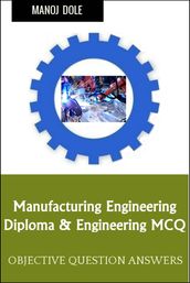 Manufacturing Engineering Diploma Engineering MCQ