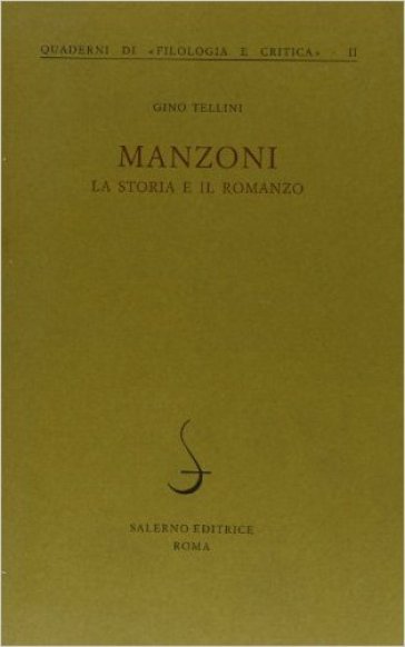 Manzoni, la storia e il romanzo - Gino Tellini