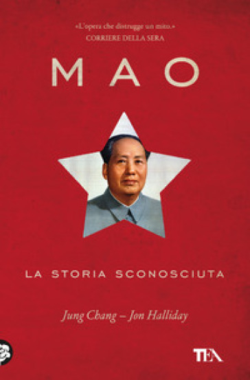 Mao. La storia sconosciuta - Jung Chang - Jon Halliday