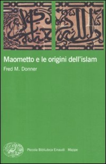 Maometto e le origini dell'Islam - Fred M. Donner