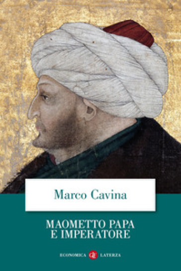 Maometto papa e imperatore - Marco Cavina