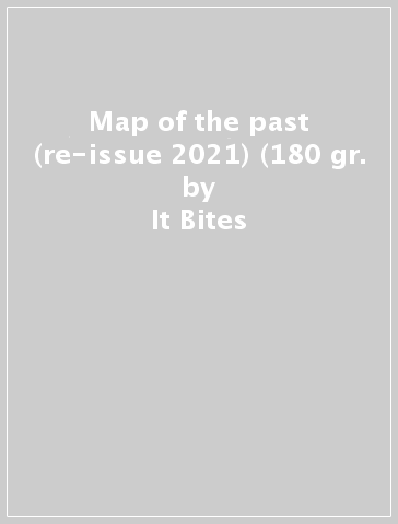 Map of the past (re-issue 2021) (180 gr. - It Bites