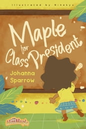 Maple for Class President
