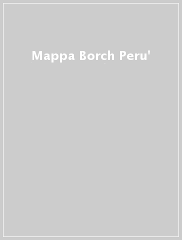 Mappa Borch Peru'