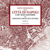 Mappa topografica della città di Napoli e de