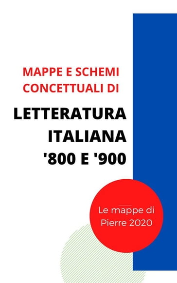 Mappe concettuali Letteratura italiana '800 e '900 - Pierre 2020