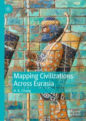 Mapping Civilizations Across Eurasia