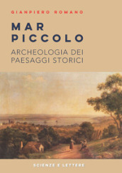 Mar Piccolo. Archeologia dei paesaggi storici