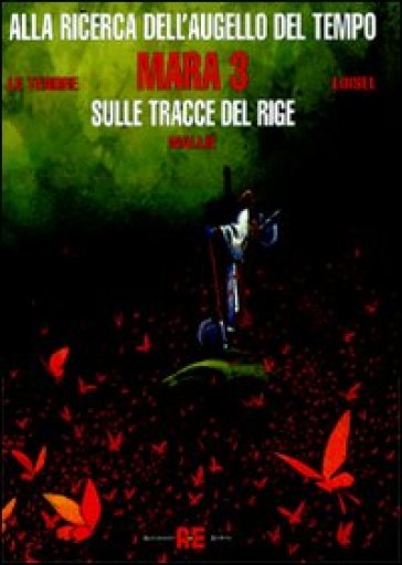 Mara. Sulle tracce del Rige. 3. - Serge Le Tendre - Régis Loisel