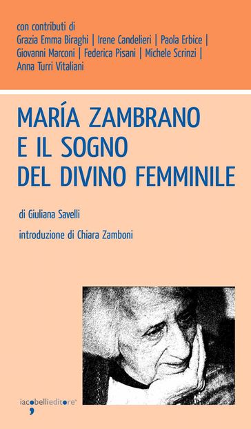 María Zambrano e il sogno del divino femminile - Giuliana Savelli