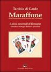 Maraffone. Il gioco nazionale di Romagna. Tattiche e strategie del buon giocatore