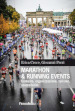 Marathon & running events. Contesto, organizzazione, turismo, sostenibilità