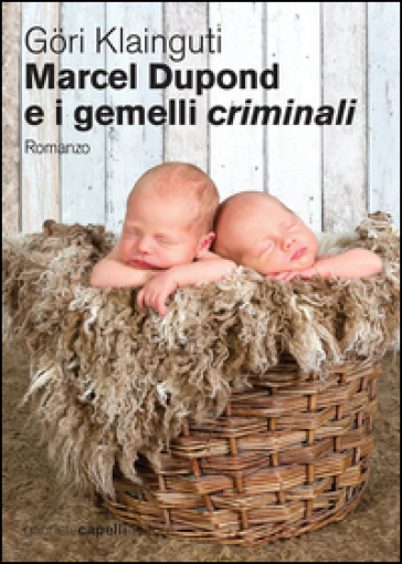 Marcel Dupond e i gemelli criminali - Gori Klainguti