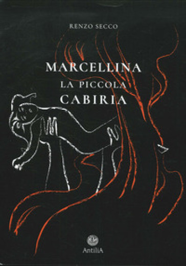 Marcellina. La piccola Cabiria - Renzo Secco