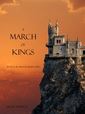 A March of Kings (Book #2 in the Sorcerer s Ring)