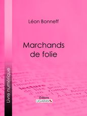 Marchands de folie