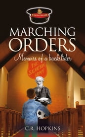 Marching Orders, A Backslider s Memoir