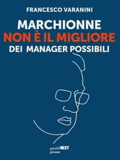 Marchionne non è il migliore dei manager possibili