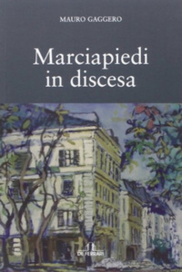 Marciapiedi in discesa - Mauro Gaggero