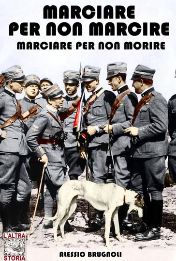 Marciare per non marcire, marciare per non morire - Alessio Brugnoli