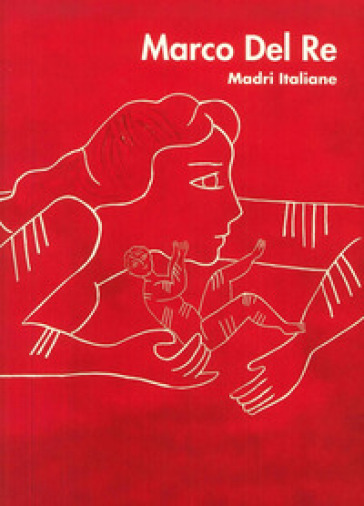 Marco Del Re. Madri italiane