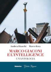 Marco Giaconi e l intelligence. Un antologia