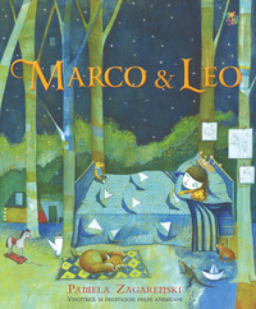 Marco & Leo. Ediz. a colori - Pamela Zagarenski