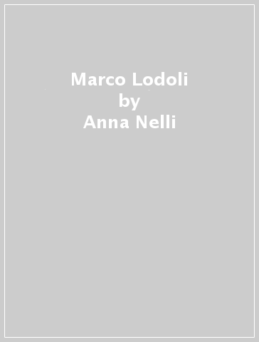 Marco Lodoli - Anna Nelli