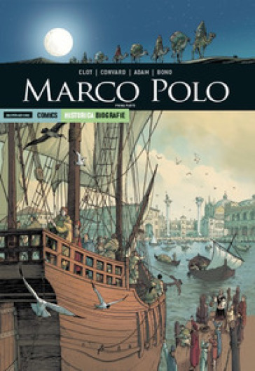 Marco Polo. Prima parte - Christian Clot - Didier Convard - Eric Adam - Fabio Bono