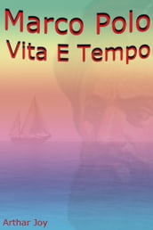 Marco Polo Vita E Tempo