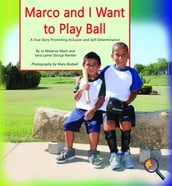 Marco and I Want To Play Ball