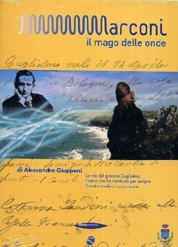 Marconi - Il Mago Delle Onde - Alessandro Giupponi