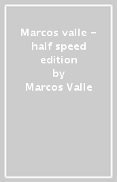 Marcos valle - half speed edition