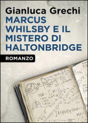 Marcus Whilsby e il mistero di Haltonbridge