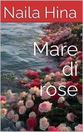 Mare Di Rose