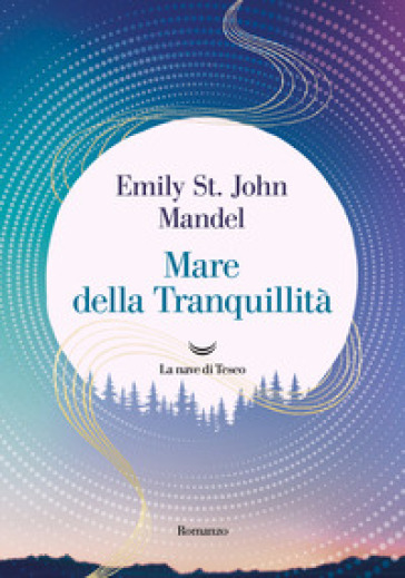 Mare della Tranquillità - Emily St. John Mandel