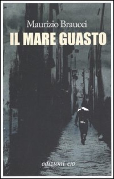 Mare guasto (Il) - Maurizio Braucci