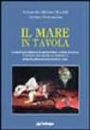 Mare in tavola (Il) - Alessandro Molinari Pradelli - Cristiana Montanarini